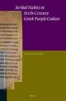 Elijah Hixson - Scribal Habits in Sixth-Century Greek Purple Codices