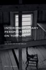 Stuart Molloy, Lon Olson - Interdisciplinary Perspectives on Torture