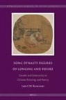 Lara C W Blanchard, Lara C. W. Blanchard - Song Dynasty Figures of Longing and Desire