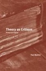 Paul Mattick - Theory as Critique: Essays on Capital