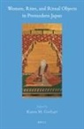 Karen M Gerhart, Karen M. Gerhart - Women, Rites, and Ritual Objects in Premodern Japan