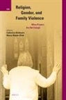 Catherine Holtmann, Nancy Nason-Clark - Religion, Gender, and Family Violence