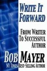 Bob Mayer, Jen Talty - Write It Forward