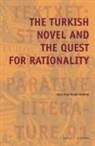Ayse Ozge Kocak Hemmat - The Turkish Novel and the Quest for Rationality