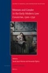 Sarah Joan Moran, Amanda C Pipkin, Amanda C. Pipkin - Women and Gender in the Early Modern Low Countries, 1500 - 1750