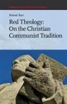 Roland Boer - Red Theology: On the Christian Communist Tradition