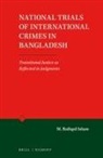 M Rafiqul Islam, M. Rafiqul Islam - National Trials of International Crimes in Bangladesh