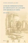 John T P Lai, John T. P. Lai - Literary Representations of Christianity in Late Qing and Republican China