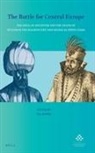 Pál Fodor - The Battle for Central Europe