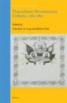Charlotte A Lerg, Charlotte A. Lerg, Heléna Tóth - Transatlantic Revolutionary Cultures, 1789-1861