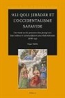 Negar Habibi - &#703;ali Qoli Jeb&#257;d&#257;r Et l'Occidentalisme Safavide
