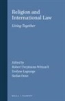 Evelyne Lagrange, Stefan Oeter, Robert Uerpmann-Wittzack - Religion and International Law