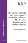 David Horton Smith - The Global Historical and Contemporary Impacts of Voluntary Membership Associations on Human Societies