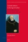 Christoph Volkmar - Catholic Reform in the Age of Luther