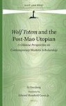 Xiaojiang Li - Wolf Totem and the Post-Mao Utopian