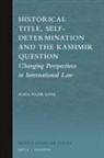 Fozia Nazir Lone - Historical Title, Self-Determination and the Kashmir Question