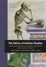 Stephen N Joffe, Stephen N. Joffe, Dániel Margócsy, Mark Somos - The Fabrica of Andreas Vesalius