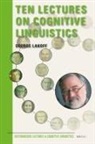 George Lakoff - Ten Lectures on Cognitive Linguistics