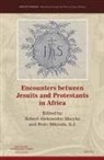 Robert Aleksander Maryks, Festo Mkenda S J, Festo Mkenda S. J. - Encounters Between Jesuits and Protestants in Africa