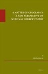 Uriah Kfir - A Matter of Geography: A New Perspective on Medieval Hebrew Poetry