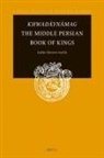 Jaakko Hämeen-Anttila - Khwad&#257;yn&#257;mag the Middle Persian Book of Kings