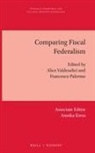 Francesco Palermo, Alice Valdesalici - Comparing Fiscal Federalism