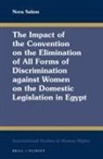 Nora Salem - The Impact of the Convention on the Elimination of All Forms of Discrimination Against Women on the Domestic Legislation in Egypt