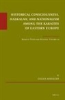 Golda Akhiezer - Historical Consciousness, Haskalah, and Nationalism Among the Karaites of Eastern Europe