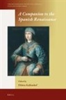 Hilaire Kallendorf - A Companion to the Spanish Renaissance
