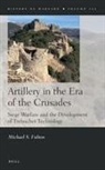 Michael S Fulton, Michael S. Fulton - Artillery in the Era of the Crusades