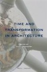 Tuuli Lähdesmäki - Time and Transformation in Architecture