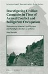 Alon Margalit - Investigating Civilian Casualties in Time of Armed Conflict and Belligerent Occupation