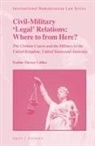 Pauline Therese Collins - Civil-Military 'Legal' Relations: Where to from Here?