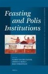 Josine Blok, Floris van den Eijnde, Rolf Strootman - Feasting and Polis Institutions