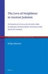 Kengo Akiyama - The Love of Neighbour in Ancient Judaism