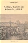J. Breman - Koelies, Planters En Koloniale Politiek