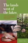 Stephen C Druce, Stephen C. Druce - The Lands West of the Lakes