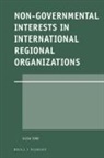 Elisa Tino - Non-Governmental Interests in International Regional Organizations