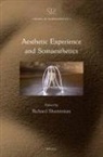 Richard Shusterman - Aesthetic Experience and Somaesthetics