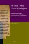 Lonnie Bell - The Early Textual Transmission of John