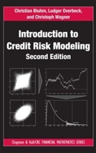 Christian Bluhm, Ludger Overbeck, Christ Wagner, Christoph Wagner - Introduction to Credit Risk Modeling