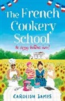 Caroline James - The French Cookery School