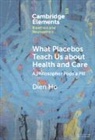 Dien Ho, Dien (Massachusetts College of Pharmacy and He Ho, Ho Dien - What Placebos Teach Us About Health and Care
