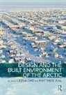 Leena (University of Virginia Cho, Leena Cho, Matthew Jull - Design and the Built Environment of the Arctic