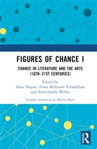 Anne Varjabedian Duprat, Anne Duprat, Duprat Anne, Fiona McIntosh Varjabédian, Anne-Gaëlle Weber - Figures of Chance I