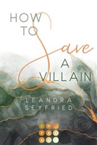 Leandra Seyfried - How to Save a Villain 3 (Chicago Love 3)
