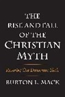 Burton L Mack, Burton L. Mack, Mack Burton L. - The Rise and Fall of the Christian Myth