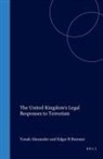 Yonah Alexander, Edgar Brenner - The United Kingdom's Legal Responses to Terrorism
