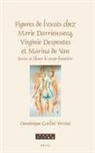 Dominique Carlini Versini, Dominique Carlini Versini - Figures de l'Excès Chez Marie Darrieussecq, Virginie Despentes Et Marina de Van