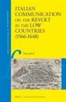 Nina Lamal - Italian Communication on the Revolt in the Low Countries (1566-1648)
